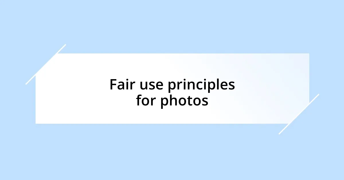 Fair use principles for photos