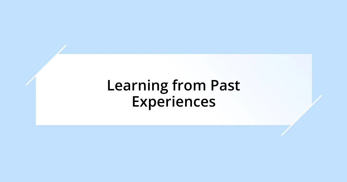 Learning from Past Experiences