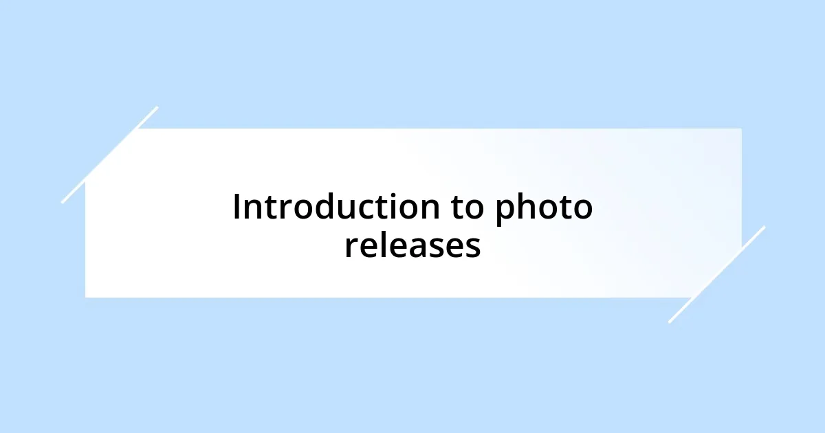 Introduction to photo releases