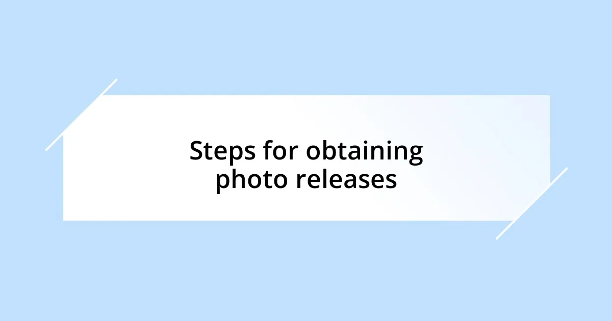 Steps for obtaining photo releases