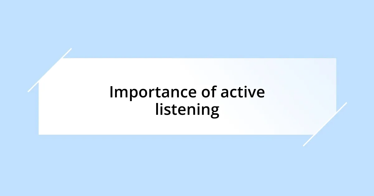 Importance of active listening