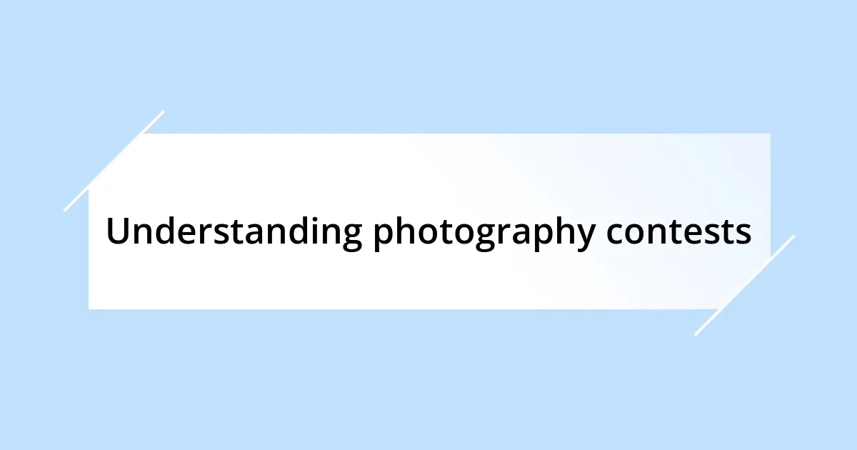 Understanding photography contests