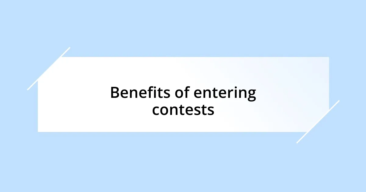 Benefits of entering contests