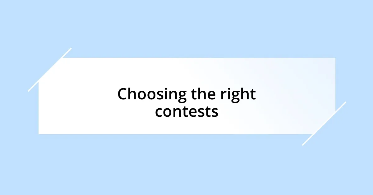 Choosing the right contests