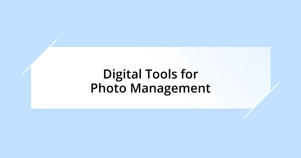 Digital Tools for Photo Management