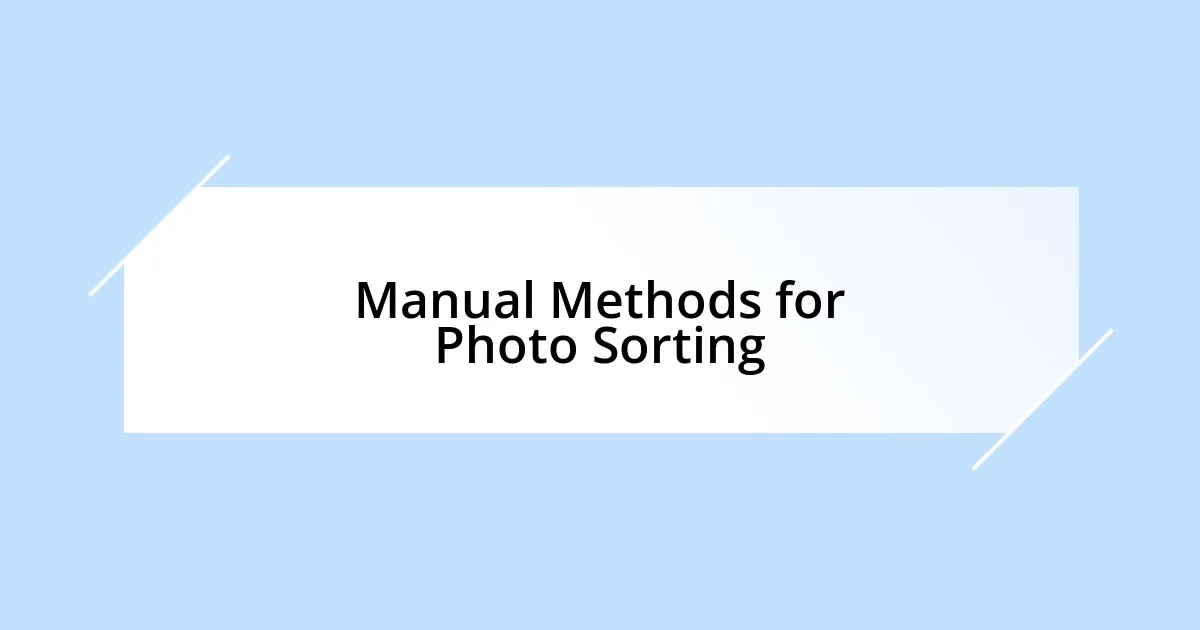 Manual Methods for Photo Sorting