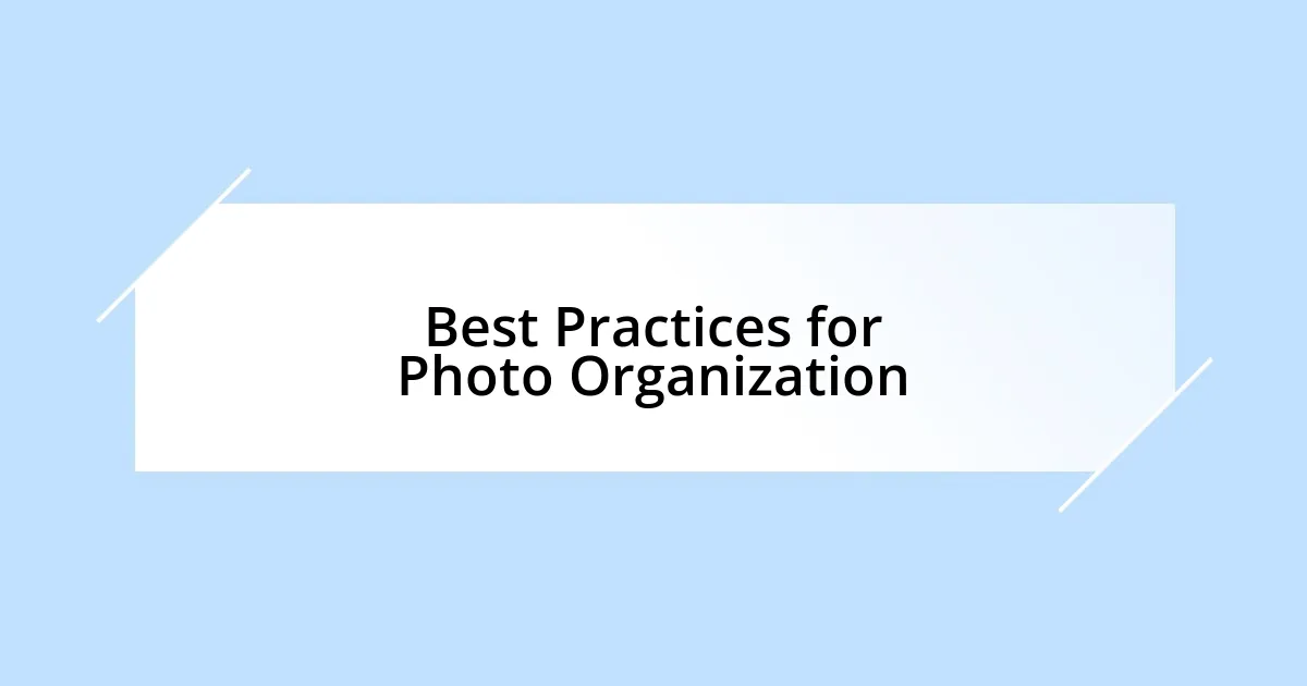 Best Practices for Photo Organization