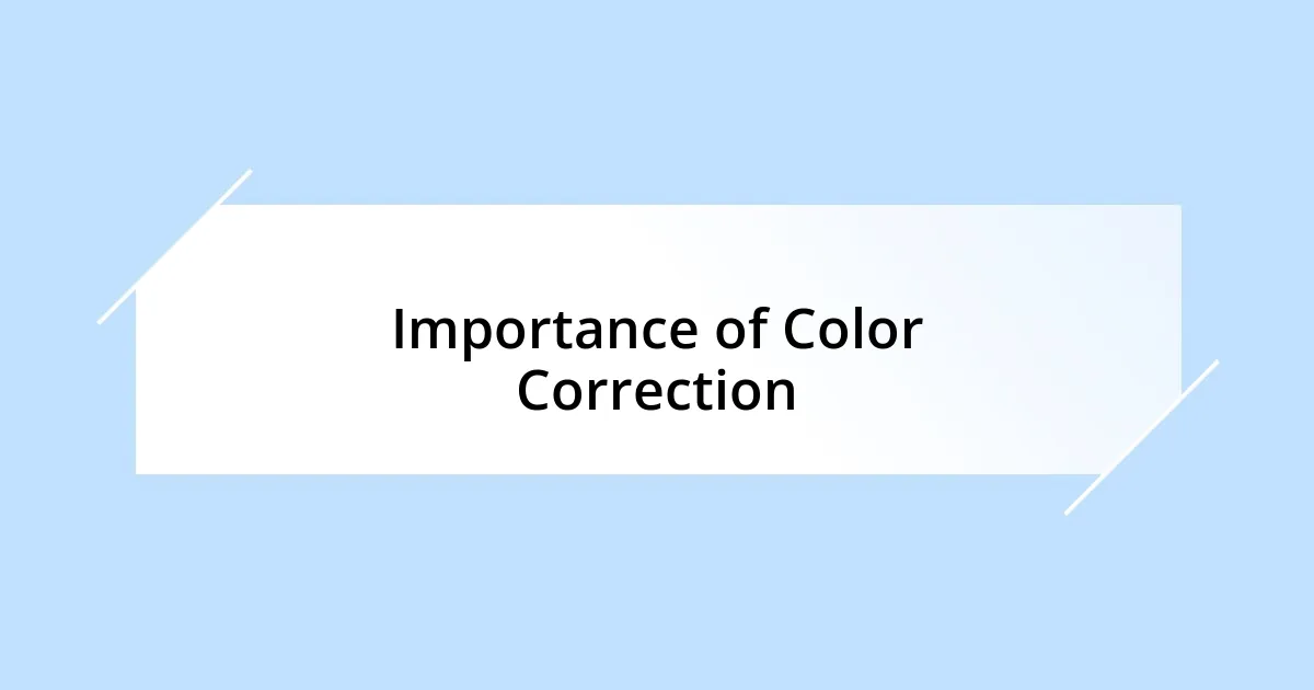 Importance of Color Correction