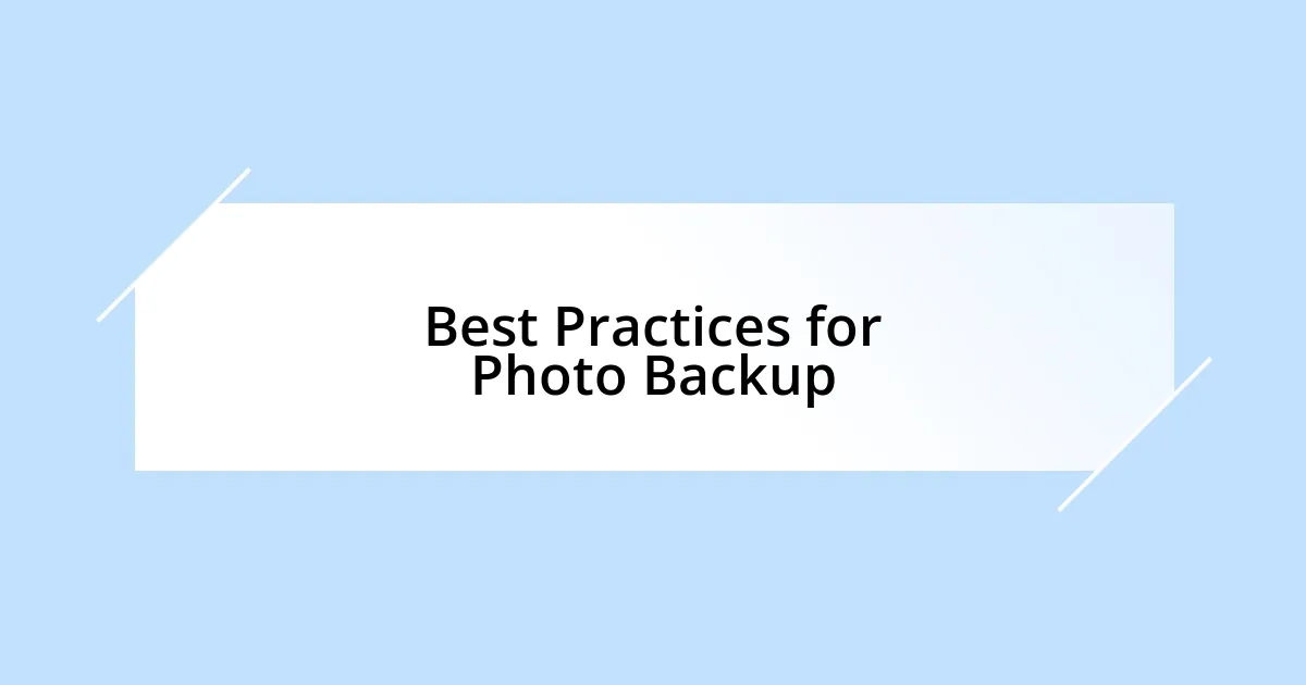Best Practices for Photo Backup