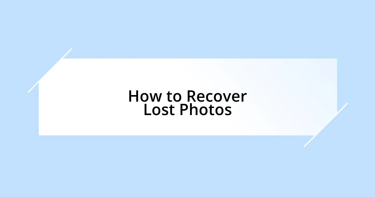 How to Recover Lost Photos