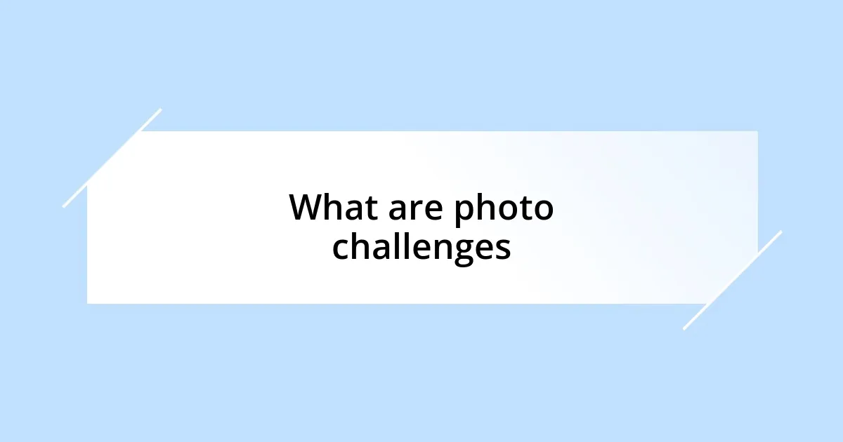 What are photo challenges