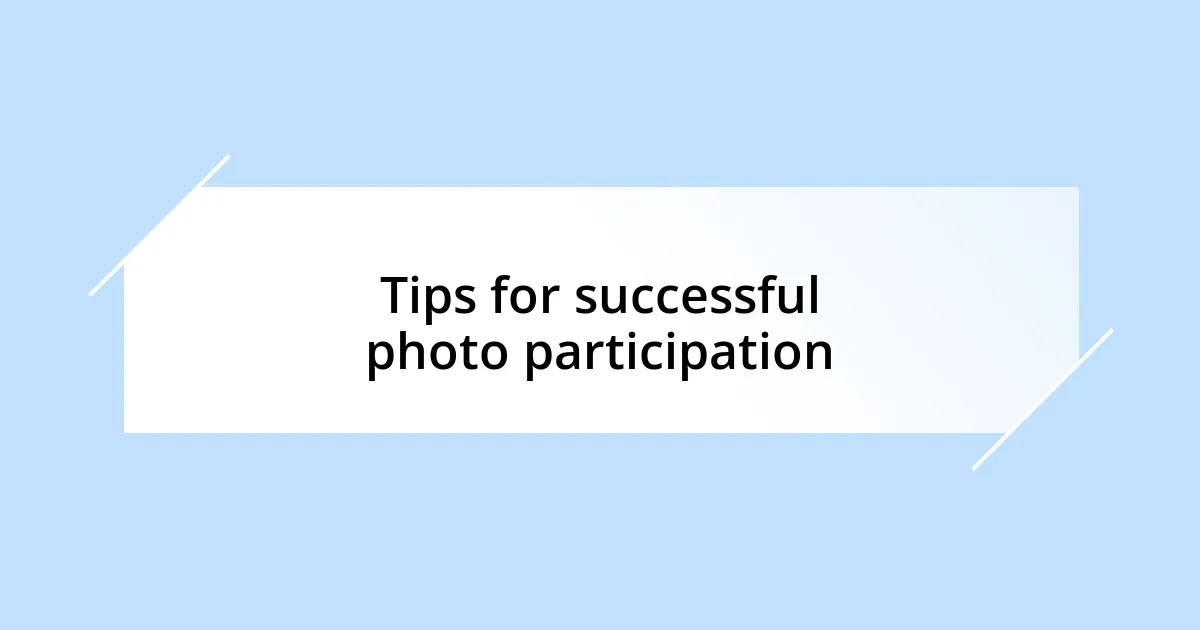 Tips for successful photo participation