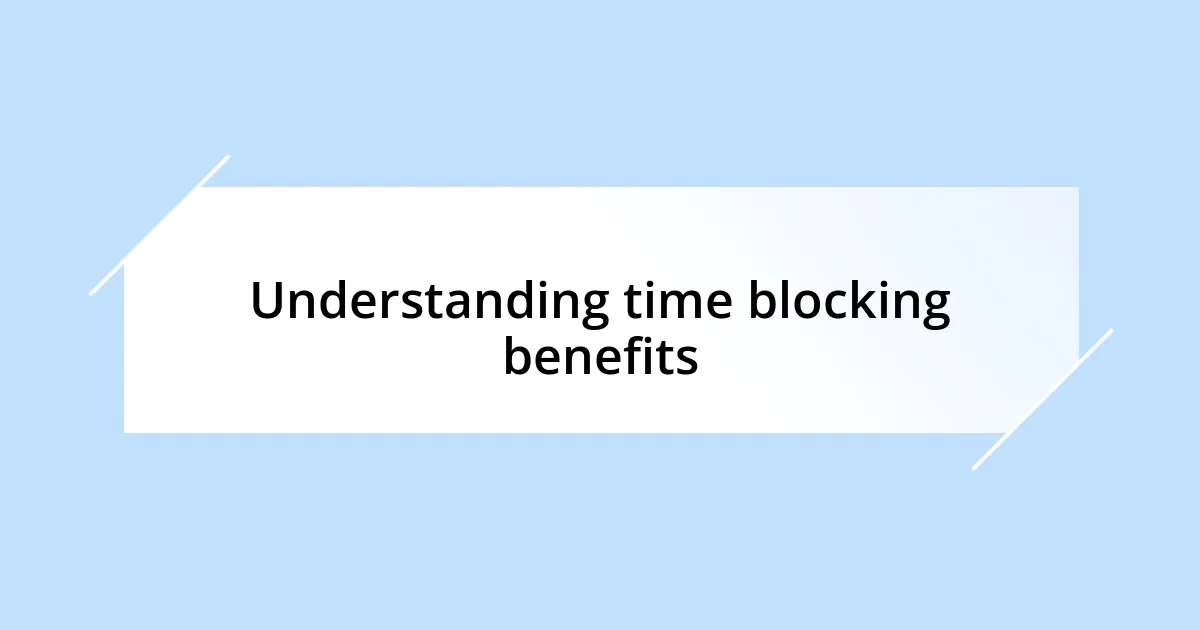 Understanding time blocking benefits